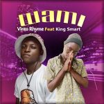 Vinto Rhyme Ft. King Smart – Wami