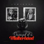 Lamyoung – Deceased Of Motherhood (Ep)