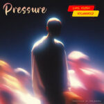 Lhil Kush & Kiliankid – Pressure